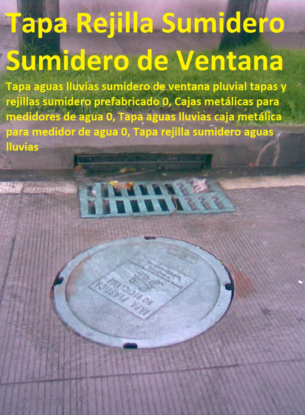 Tapa aguas lluvias sumidero de ventana pluvial tapas y rejillas sumidero prefabricado 0, Cajas metálicas para medidores de agua 0, Tapa aguas lluvias caja metálica para medidor de agua 0, Tapa rejilla sumidero aguas lluvias Tapa aguas lluvias sumidero de ventana pluvial tapas y rejillas sumidero prefabricado 0, Cajas metálicas para medidores de agua 0, Tapa aguas lluvias caja metálica para medidor de agua 0, Tapa rejilla sumidero aguas lluvias Tapa aguas lluvias sumidero de ventana pluvial tapas y rejillas sumidero prefabricado 0, Cajas metálicas para medidores de agua 0, Tapa aguas lluvias caja metálica para medidor de agua 0, Tapa rejilla sumidero aguas lluvias